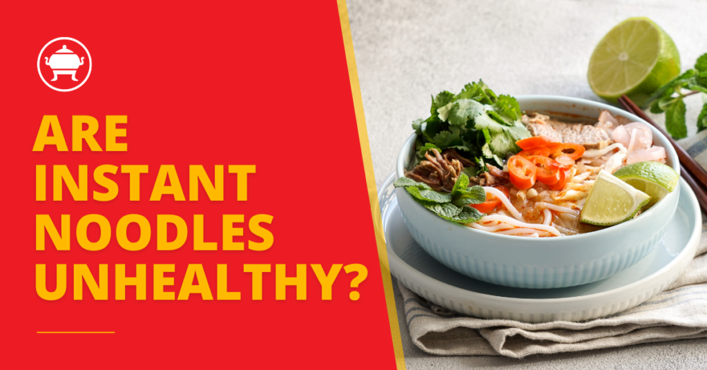 are instant noodles unhealthy, how unhealthy are ramen noodles